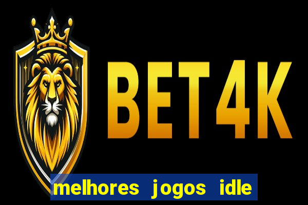 melhores jogos idle para android